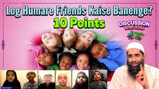 Log Humare Friends Kaise Banenge? 10 Points by Zaid Patel iPlus TV Kids