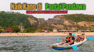 Naik Kano di pantai Pandawa - Bali