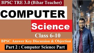 Part 2: Computer Science Part Solution| BPSC TRE 3.0 | Class 6-10 | Computer Science BPSC Answer Key