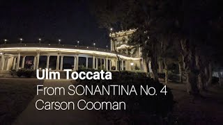 Carson Cooman: "Ulm Toccata" from SONANTINA No. 4 (Spreckels Austin Organ)