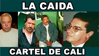 La Caida del Cartel de Cali