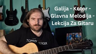 Galija - Kotor - Glavna Melodija - Lekcija Za Gitaru (Melodije - 01)