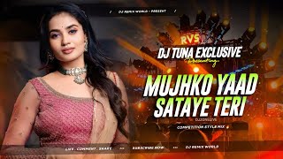 TESTING SONG | Mujhko Yaad Sataye Teri /- Trrot & Competition Style Mix - DJ Tuna