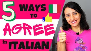 Learn 5 Ways to AGREE in ITALIAN in 2 MINUTES! [ITA SUB]