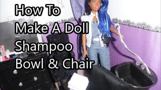 How To Make A Doll Shampoo Bowl & Chair