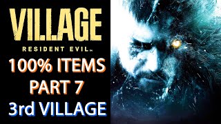 RE Village // 100% Item Collection Run Part 7 - Village Third Visit