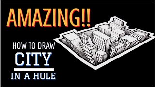 AMAZING!! How to Draw Buildings in a Hole: Optical Illusion