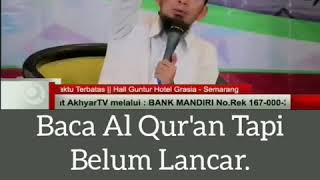 Baca Al Qur'an belum lancar apakah dapat pahala? ,Ustadz Adi Hidayat