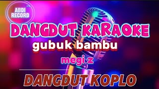 gubuk bambu || karaoke dangdut koplo || meggy z