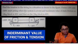 INDERMINANT VALUE OF TENSION & FRICTION