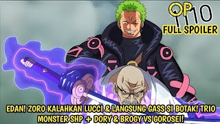 SPOILER OP 1110 LENGKAP! EDAN! ZORO KALAHKAN LUCCI DGN SEKALI TEBAS & LANGSUNG LAWAN GOROSEI NUSJURO