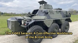 The FV603 Saracen: A Cost-Effective Workhorse of the British Army