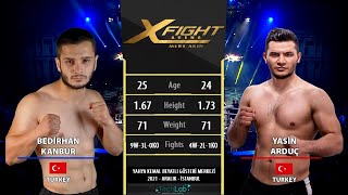 Bedirhan KANBUR vs Yasin ARDUÇ  X FIGHT ARENA