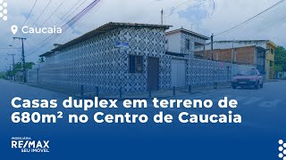 Casas duplex em terreno de 680m² no Centro de Caucaia | Venda