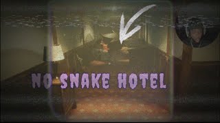 SHOULD I TRUST HIM?//NO SNAKE HOTEL