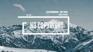 Elektronomia - Sky High (No Copyright Music)