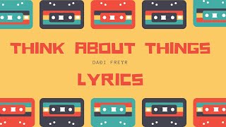 Daði Freyr - Think About Things [LYRICS] Eurovision 2020