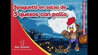 Pollos San Antonio; Spagetti en salsa con 3 quesos con pollo