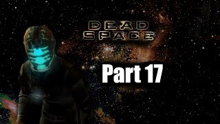 Sorry For The Wait | Dead Space Part 17