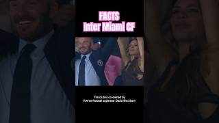 FACTS Inter Miami CF #shorts #intermiami