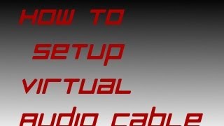 How to setup Virtual Audio Cable with Dxtory/Ventrilo/Skype