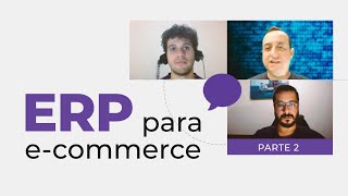 ERP para E-commerce (Parte 2) - BertholdoCast #11