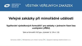 Video návod pro uveřejnění výsledkového formuláře při využití Jednacího řízení bez uveřejnění (JŘBU)