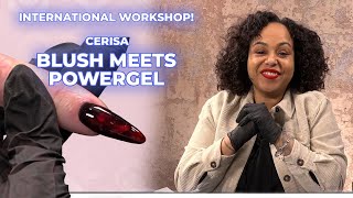 Blush meets Powergel International E-workshop With Cerisa