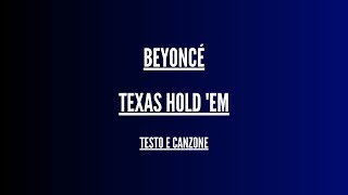 Beyoncé - TEXAS HOLD 'EM - Traduzione Italiano