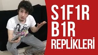 SIFIR BİR REPLİKLERİ