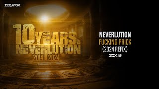 [DQX156] Neverlution - Fucking Prick (2024 Refix)