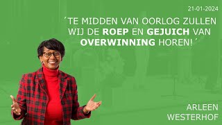 Te midden van oorlog zullen wij de roep en gejuich van overwinning horen! (met Arleen Westerhof)