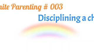 IGNITE PARENTING 👨‍👩‍👧‍👦 #003 Disciplining a Child ...