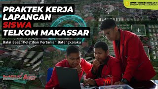 PRAKTEK KERJA LAPANGAN SISWA TELKOM MAKASSAR DI BBPP BATANGKALUKU