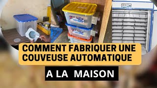 Comment fabriquer facilement un incubateur automatique a la maison