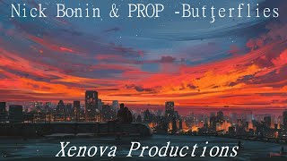 Nick Bonin & PROP - Butterflies (𝙨𝙡𝙤𝙬𝙚𝙙 + 𝙧𝙚𝙫𝙚𝙧𝙗)