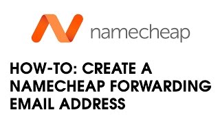 How-to: Create a Namecheap Forwarding Email Address