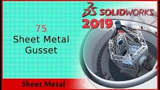 75 - Sheet Metal Gusset (Solidworks 2019 Dersleri)