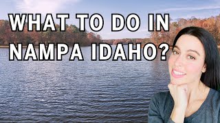 Should I move to Nampa Idaho?