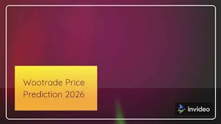 Wootrade Price Prediction 2022, 2025, 2030  WOO Price Forecast