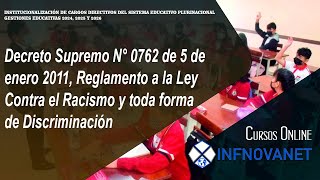 DS N° 0762 , Reglamento a la Ley Contra el Racismo y toda forma de Discriminación.