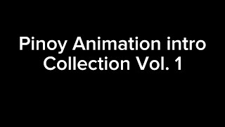 Pinoy animation Intro Collection Vol.1 (Pinoy animator intro compilalion part 1)