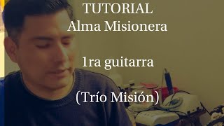 TUTORIAL (paso a paso)  Alma Misionera primera Guitarra