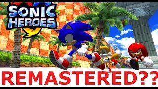 RUMOR Remastered Sonic Heroes??