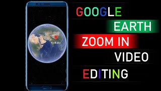 How To Create Google Earth Zoom In Video Status In Android || Google Earth Zoom In Video Editing 🔥🔥