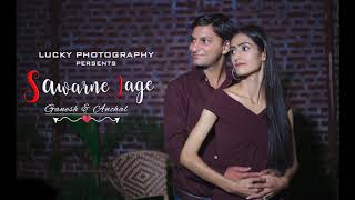 Ganesh & Anchal || Pre wedding || Sawarne  lage || 2020||