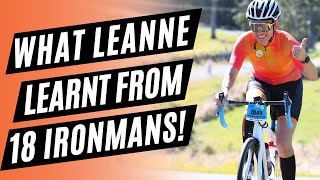 What Leanne has learnt from 18 Ironmans!