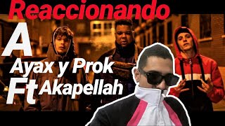 REACCIONANDO A AYAX Y PROK FT AKAPELLAH 🔥🔥/de grana a maracay