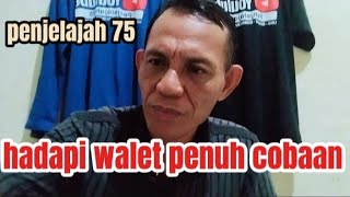 hadapi walet butuh kesabaran dan penuh cobaan..🙏🤲