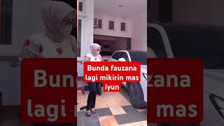 Bunda fauzana lagi mikirin mas iyun